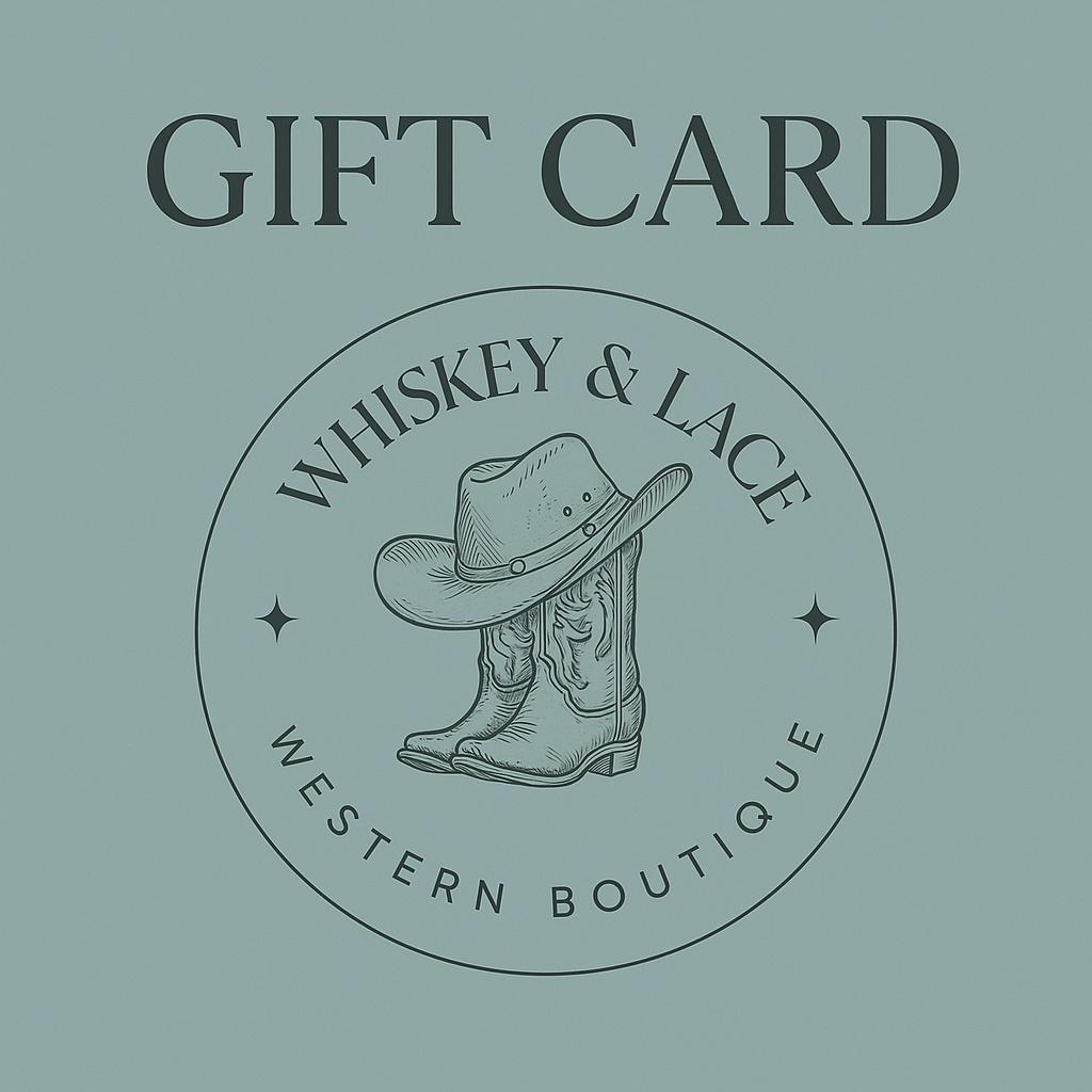 Whiskey & Lace Western Boutique Gift Cards