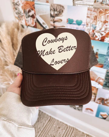 Cowboys Make Better Lovers Hat