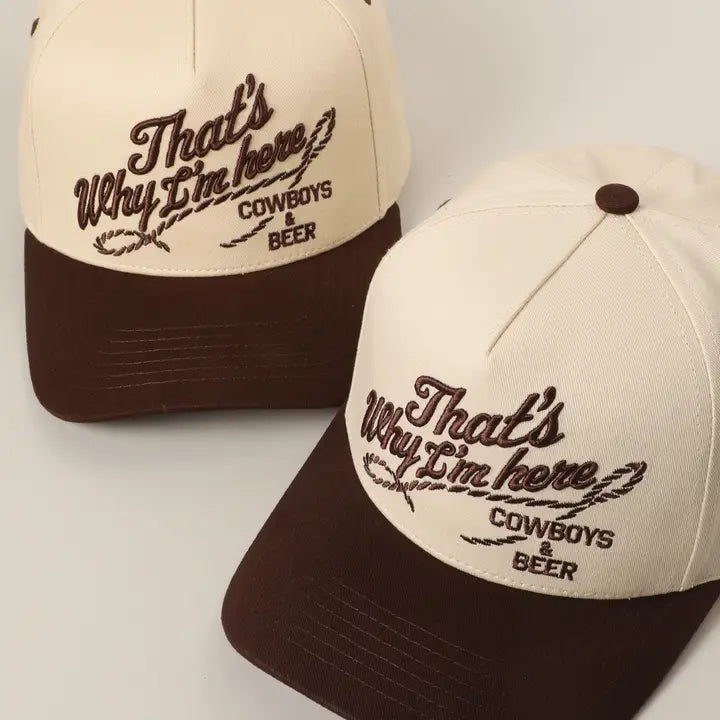 That's Why I'm Here Cowboys & Beer Embroidered Trucker Hat