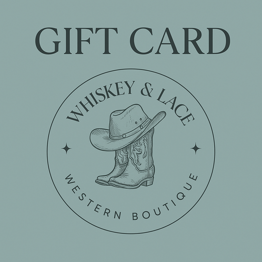 Whiskey & Lace Western Boutique Gift Cards